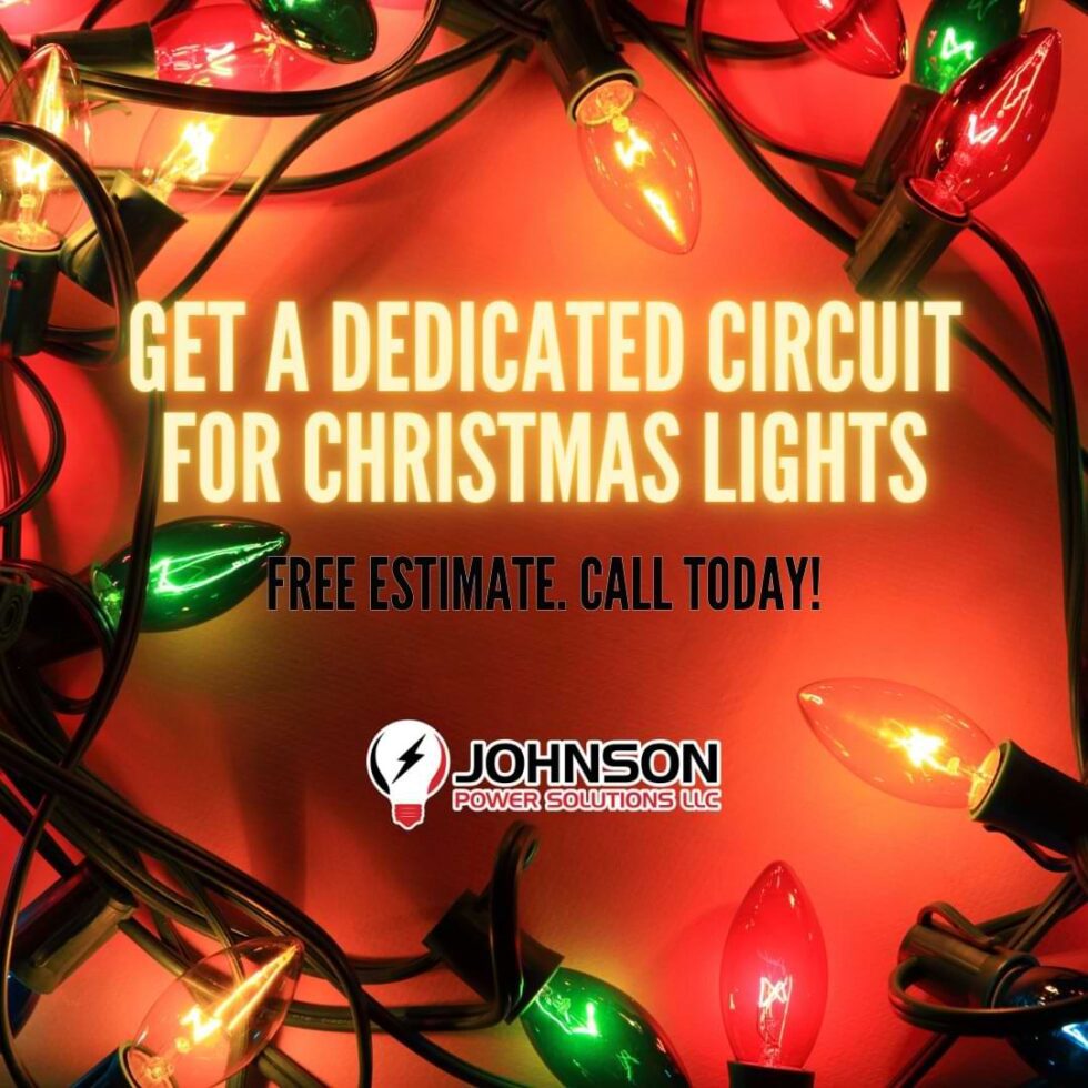 Get A Dedicated Circuit For Christmas Lights Johnson Power Solutions